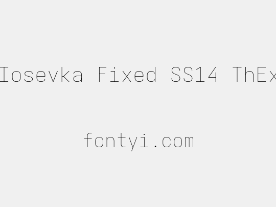 Iosevka Fixed SS14 ThEx