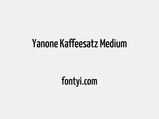 Yanone Kaffeesatz Medium