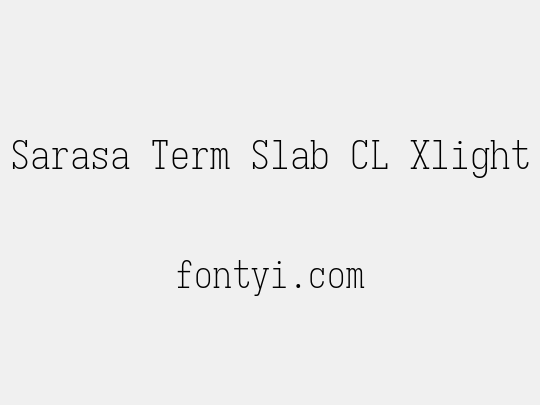 Sarasa Term Slab CL Xlight