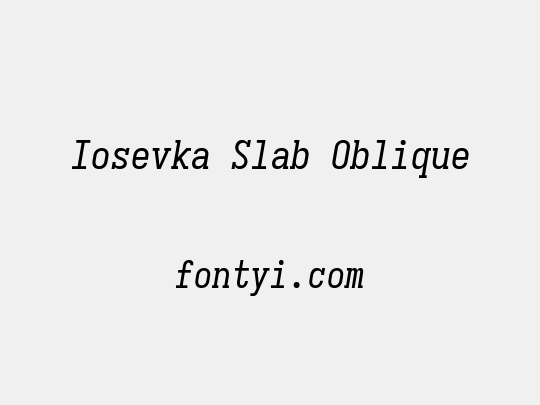 Iosevka Slab Oblique