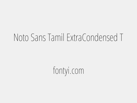 Noto Sans Tamil ExtraCondensed Thin