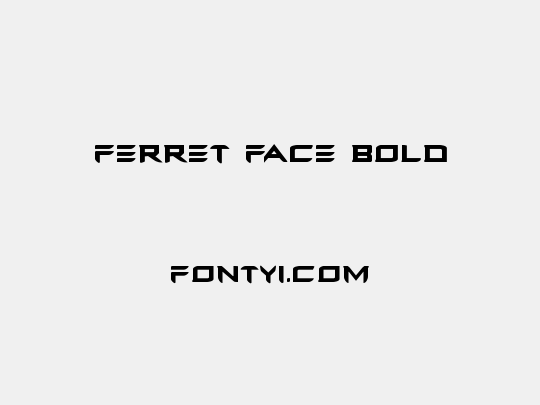 Ferret Face Bold