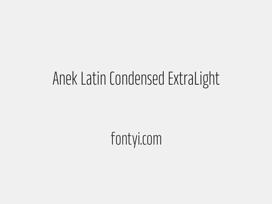 Anek Latin Condensed ExtraLight