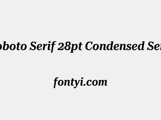 Roboto Serif 28pt Condensed SemiBold