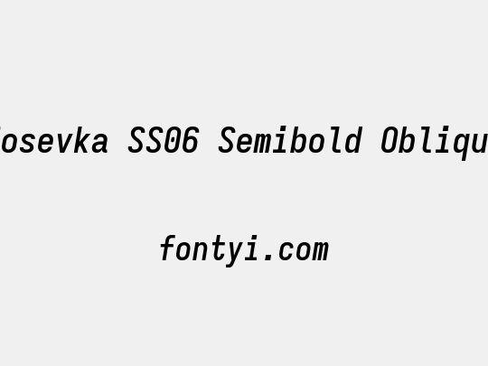 Iosevka SS06 Semibold Oblique