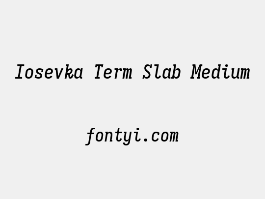 Iosevka Term Slab Medium