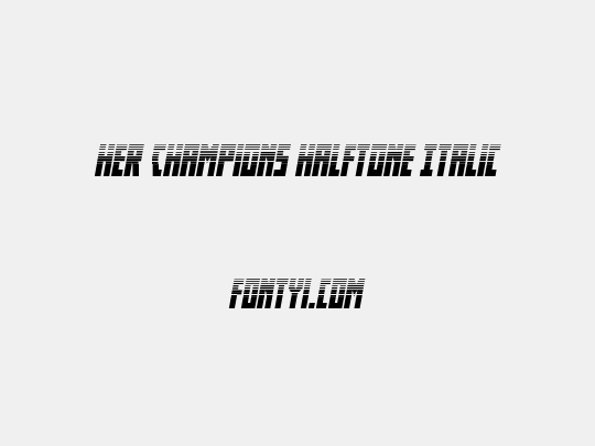 Her Champions Halftone Italic