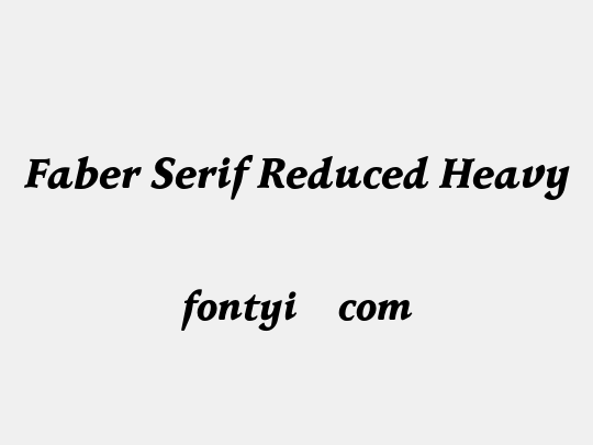 Faber Serif Reduced Heavy
