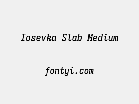Iosevka Slab Medium