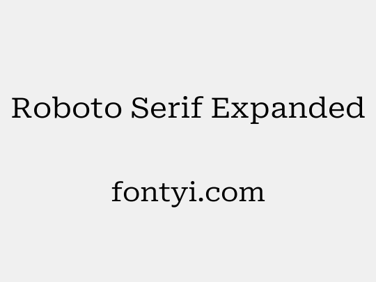 Roboto Serif Expanded