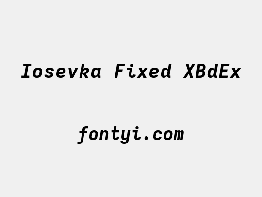 Iosevka Fixed XBdEx