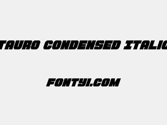 Tauro Condensed Italic