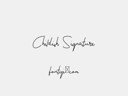 Childish Signature
