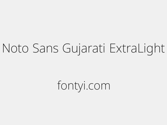 Noto Sans Gujarati ExtraLight