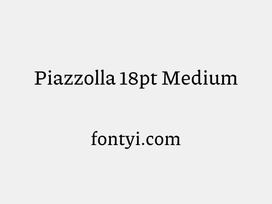 Piazzolla 18pt Medium