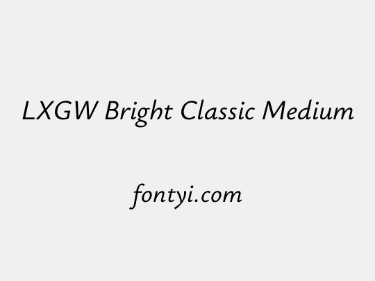 LXGW Bright Classic Medium