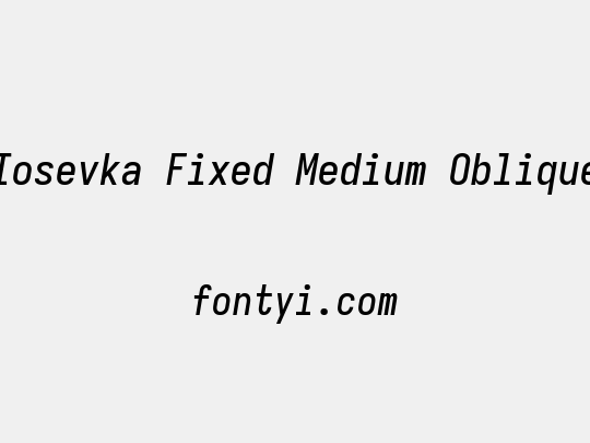 Iosevka Fixed Medium Oblique