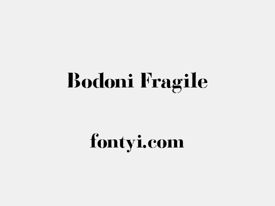 Bodoni Fragile