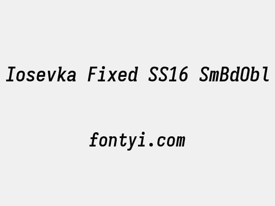 Iosevka Fixed SS16 SmBdObl