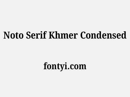 Noto Serif Khmer Condensed