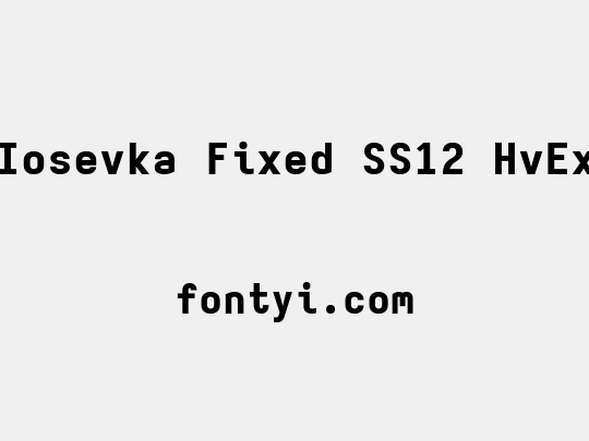 Iosevka Fixed SS12 HvEx
