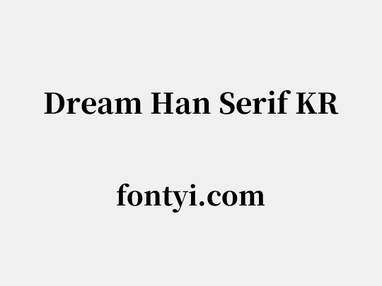 Dream Han Serif KR