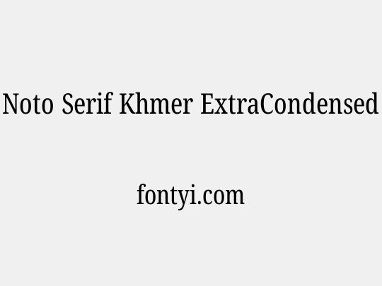 Noto Serif Khmer ExtraCondensed
