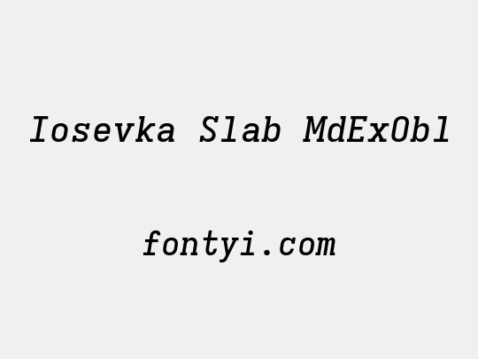 Iosevka Slab MdExObl