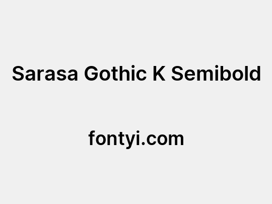 Sarasa Gothic K Semibold