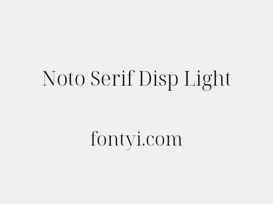 Noto Serif Disp Light