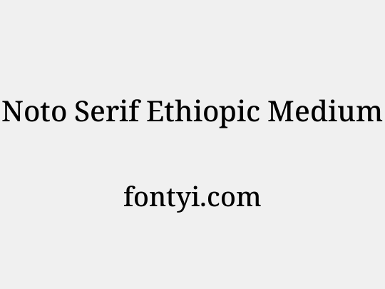 Noto Serif Ethiopic Medium