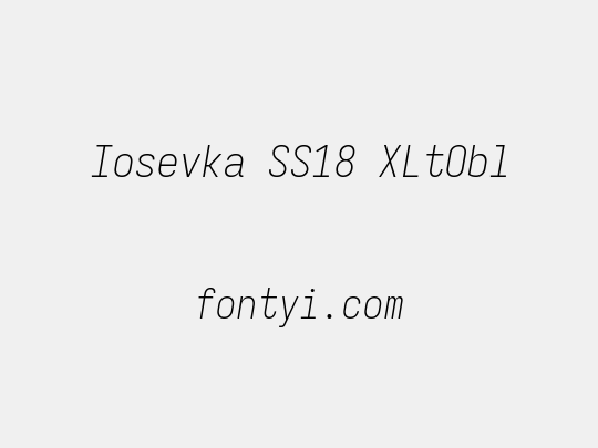 Iosevka SS18 XLtObl