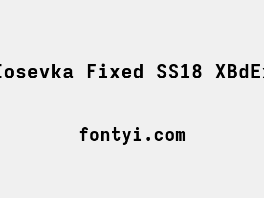 Iosevka Fixed SS18 XBdEx