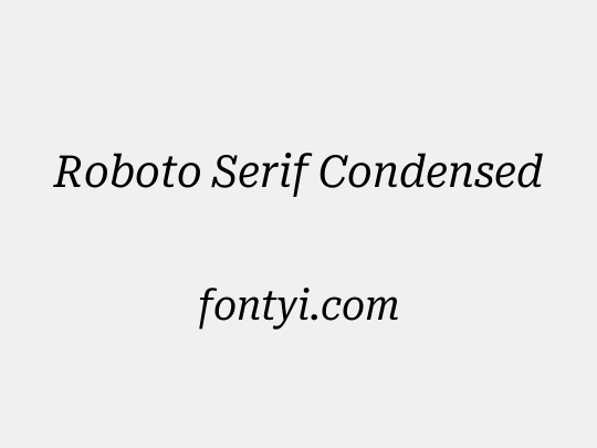 Roboto Serif Condensed