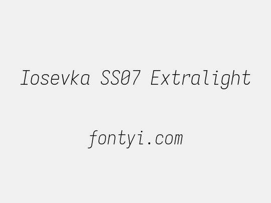 Iosevka SS07 Extralight