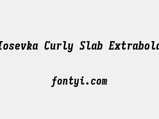 Iosevka Curly Slab Extrabold