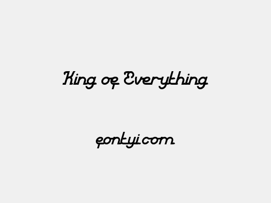 King of Everything