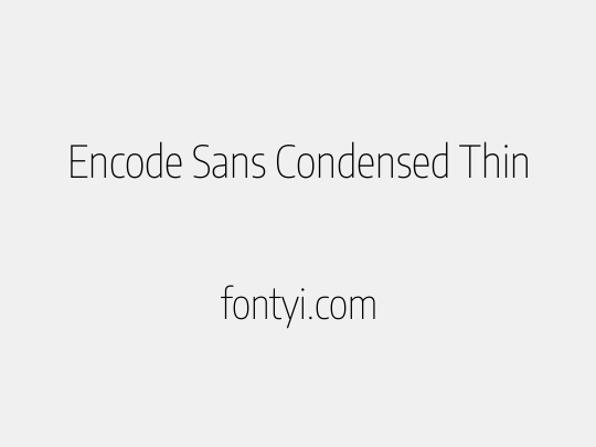 Encode Sans Condensed Thin