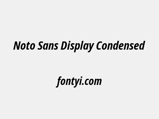 Noto Sans Display Condensed