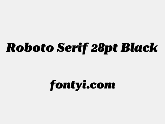 Roboto Serif 28pt Black