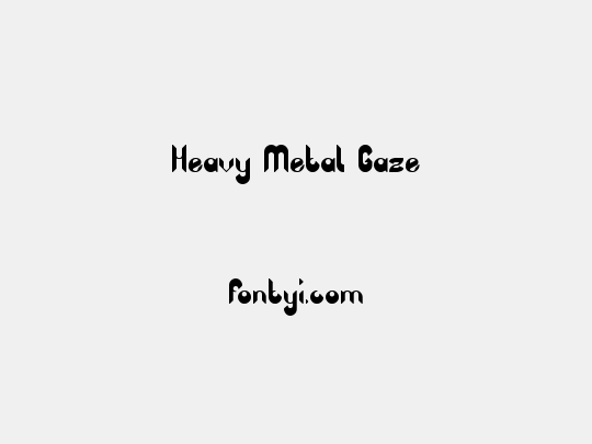 Heavy Metal Gaze