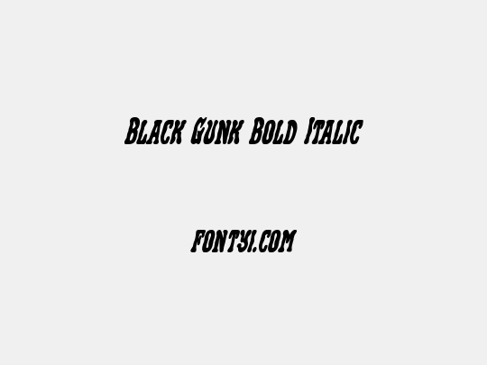 Black Gunk Bold Italic