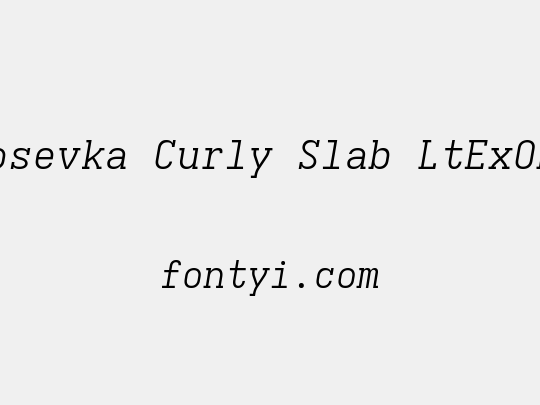 Iosevka Curly Slab LtExObl