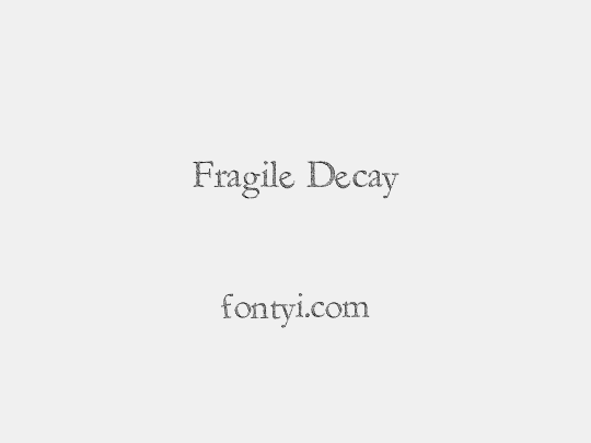 Fragile Decay