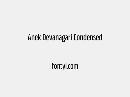 Anek Devanagari Condensed