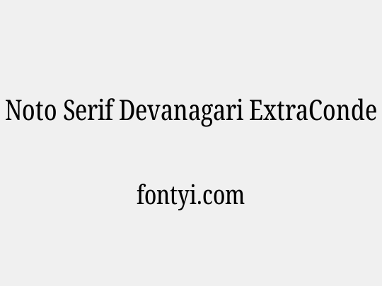 Noto Serif Devanagari ExtraCondensed