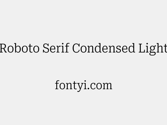 Roboto Serif Condensed Light