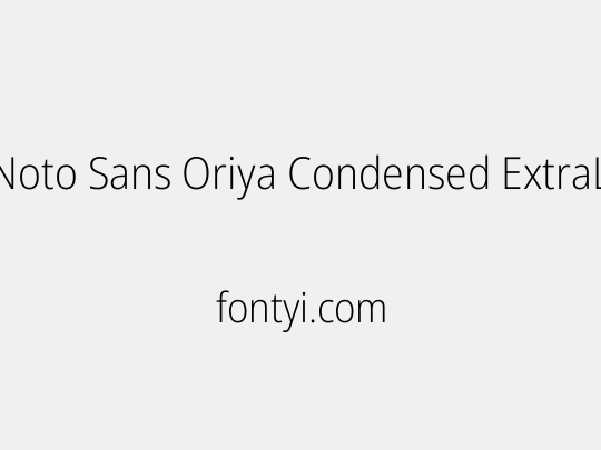 Noto Sans Oriya Condensed ExtraLight