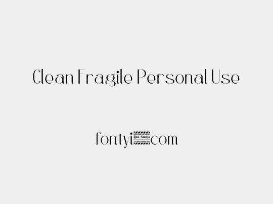 Clean Fragile Personal Use