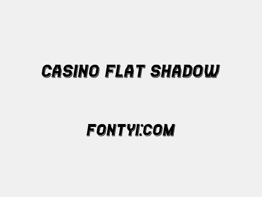 Casino Flat Shadow
